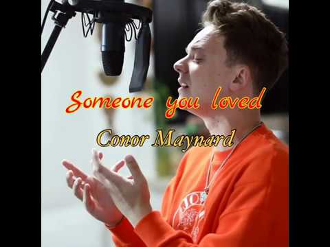 Someone you loved - Conor Maynard