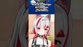 Anime vs Manga: AI Chooses the Best!