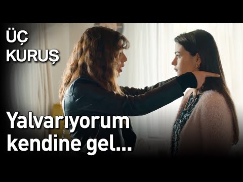 Üç Kuruş | Yalvarıyorum Kendine Gel...