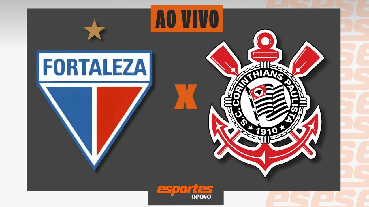 AO VIVO: FORTALEZA X CORINTHIANS | Campeonato Brasileiro – 37ª Rodada