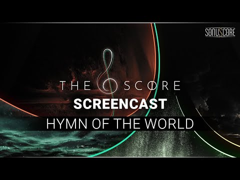 The Score | Demo - Hymn of the World - Screencast