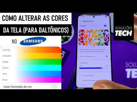 Como Alterar as CORES da TELA no SAMSUNG (Para Daltônicos) ATUALIZADO