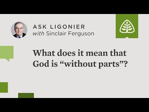 What does it mean that God is “without parts”?