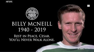 RIP Billy McNeill, 1940-2019 | Celtic and BT Sport pay tribute