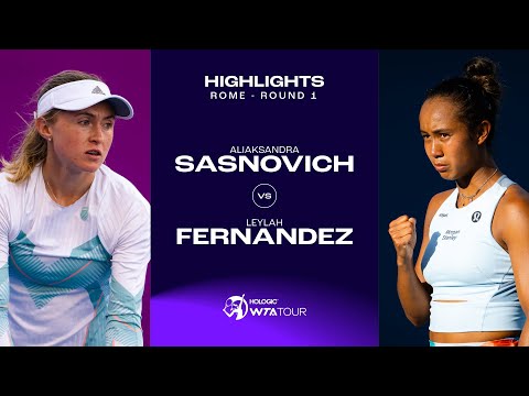 Aliaksandra Sasnovich vs. Leylah Fernandez | 2023 Rome Round 1 | WTA Match Highlights