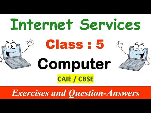 Internet Services | Class - 5 Computer | EXERCISES | Question and Answers | CAIE / CBSE