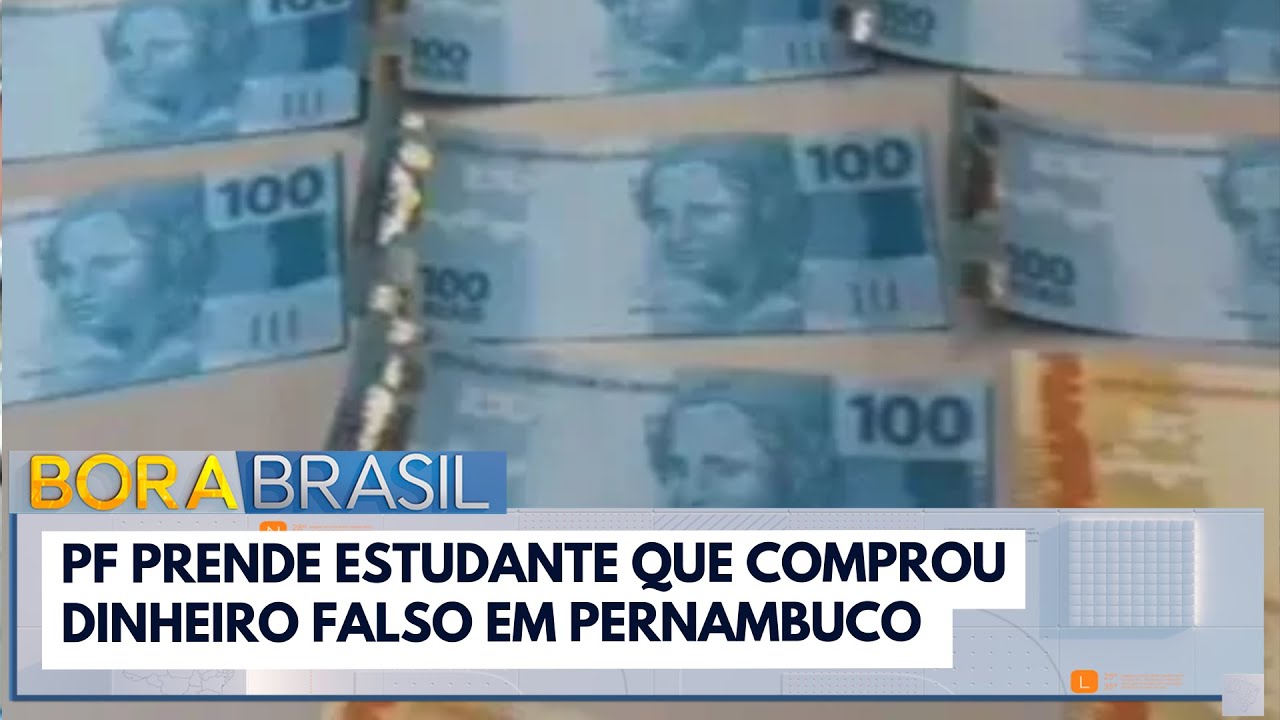 PF prende estudante que comprou dinheiro falso em Pernambuco