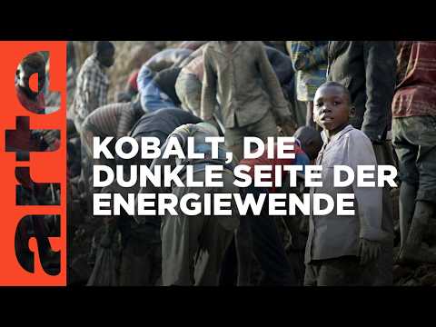 Kobalt, die dunkle Seite der Energiewende | Doku HD Reupload | ARTE