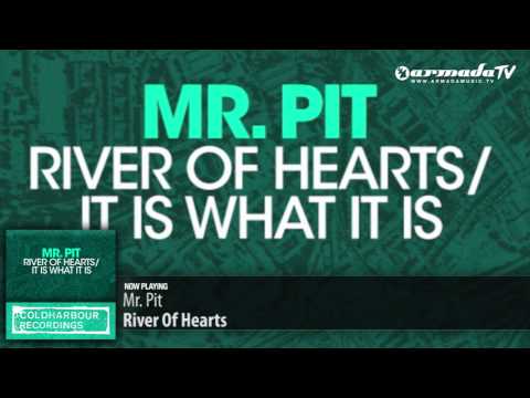 Mr. Pit - River Of Hearts (Original Mix) - UCGZXYc32ri4D0gSLPf2pZXQ