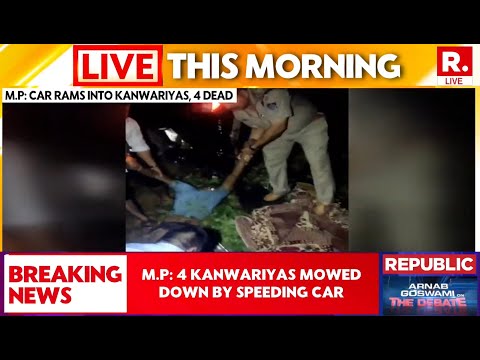 Breaking LIVE: Speeding Car Rams Into A Kanwar Yatra Group, 4 Dead | Gwalior