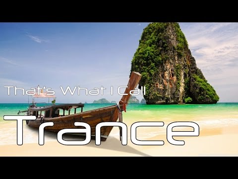 That's What I Call Trance - July Trance 2015 - Best of Trance in the Mix / Nonstop Trance Mix - UCVWy7RHnw1XA8umNGl41UMA