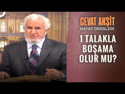 Boşanmada Talâk Usulü Nedir? | @Cevat Akşit ile Hayat Dersleri 19. Bölüm