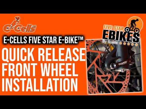 E-CELLS FIVE STAR E-BIKE™ Quick Release Installation