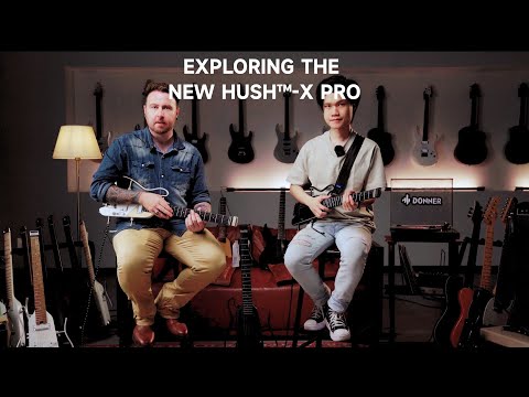 Exploring The New Hush™Series Guitar| Hush™-X Pro | Donner