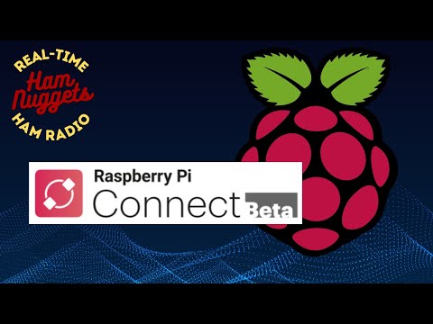 Raspberry Pi Connect - Ham Nuggets Season 5 Episode 27 S05E27