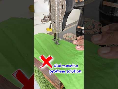 silai machine problem solution #silaitips #sewingmachine #shorts