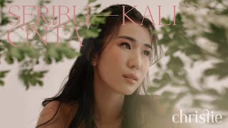 Christie - Seribu Kali Cinta (Official Video)