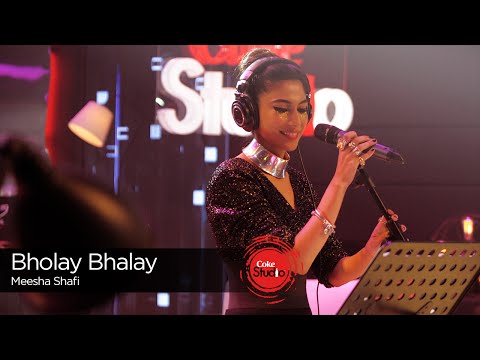 Bholay Bhalay Lyrics - Meesha Shafi | Coke Studio 9