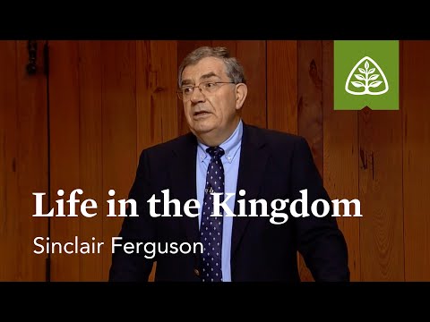 Life in the Kingdom: Sermon on the Mount with Sinclair Ferguson