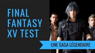Vido-Test : Final Fantasy XV | Test & Analyse FR Version PS4 Pro | Une Aventure Emouvante