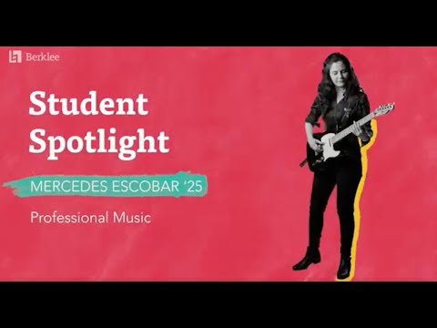 Student Spotlight: Mercedes Escobar | Berklee College of Music