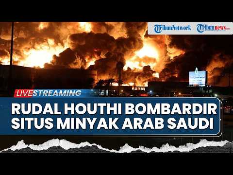 🔴Rudal Houthi Hantam Perusahaan Minyak Aramco di Arab Saudi, Trump Kecam Serangan ke Bandara Riyadh