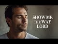 Show Me The Way Lord  Gospel Songs  Christian Songs