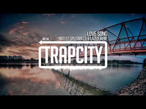 RIOT - Love Song (ft. Splitbreed & Lazer Whip) - UC65afEgL62PGFWXY7n6CUbA