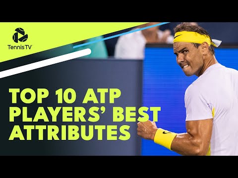 Best Attributes From The World's Top 10 ATP Players