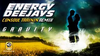 Energy Deejays - Gravity ( Consoul Trainin Remix )