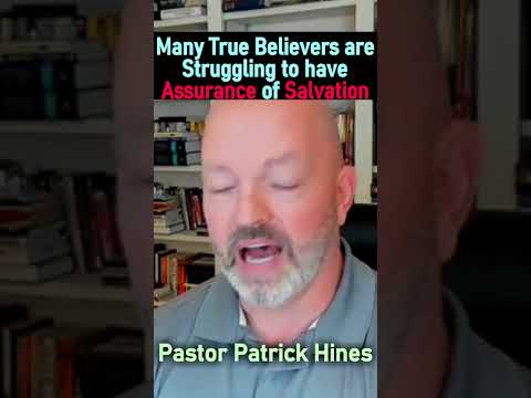 Many True Believers Struggling to have Assurance of Salvation - Pastor Patrick Hines Podcast #shorts