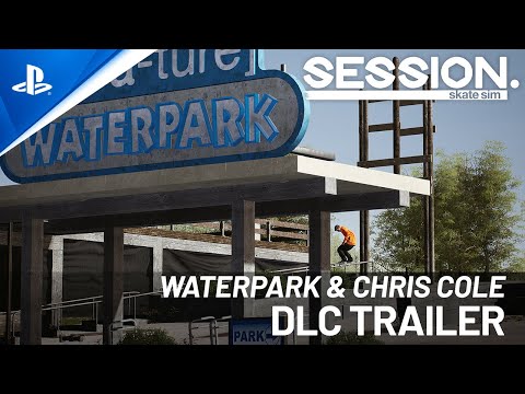 Session: Skate Sim - Waterpark & Chris Cole DLC Trailer | PS5 & PS4 Games