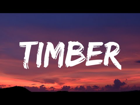 Pitbull - Timber (Lyrics) Ft. Kesha