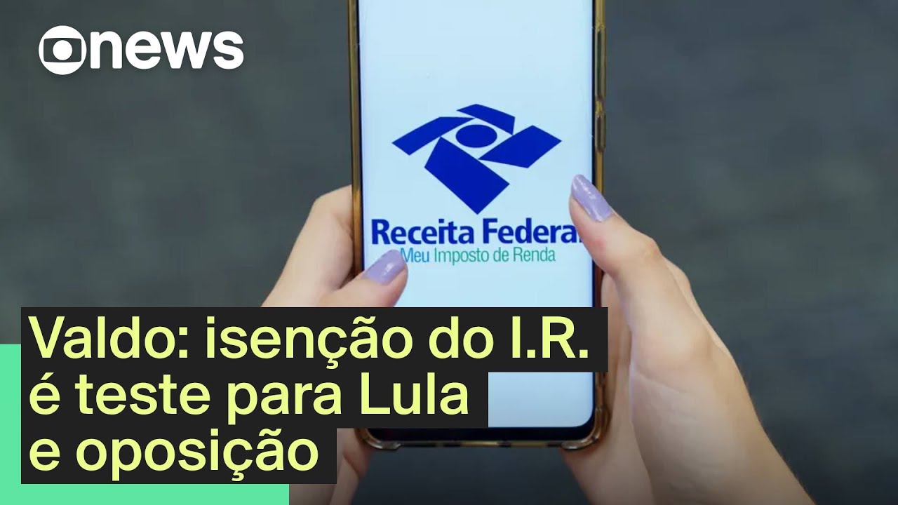 Prioridade para o governo Lula isenção do Imposto de Renda pode ser votada nesta quarta feira