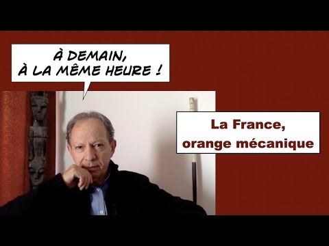 LA FRANCE, ORANGE MÉCANIQUE