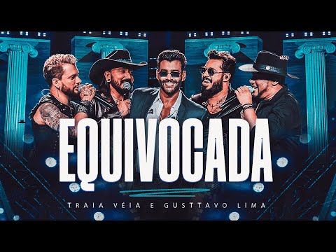 Traia Véia e Gusttavo Lima - EQUIVOCADA | DVD Ao Vivo em São Paulo