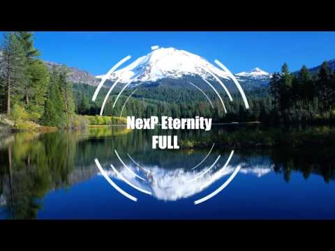 NexP - Eternity [Full Track] - UC2lw0t4PvRPNLgKipPrAVXQ