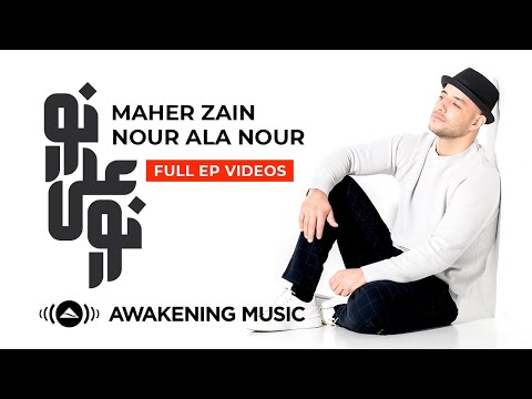 Maher Zain - Nour Ala Nour | Full EP Video (Mini Album)