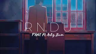 PANE - RNDU ft Achy Boom ( Official Video Lyric )