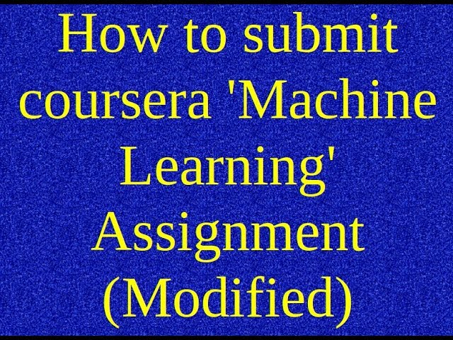 Coursera Machine Learning Assignment – The Complete Guide