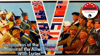 Compilation Of The National Anthems Of The Allied Powers With Lyrics