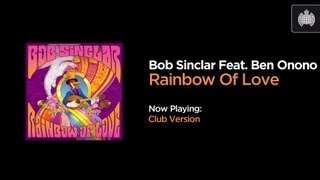 Bob Sinclar Feat. Ben Onono - Rainbow Of Love (Club Version)