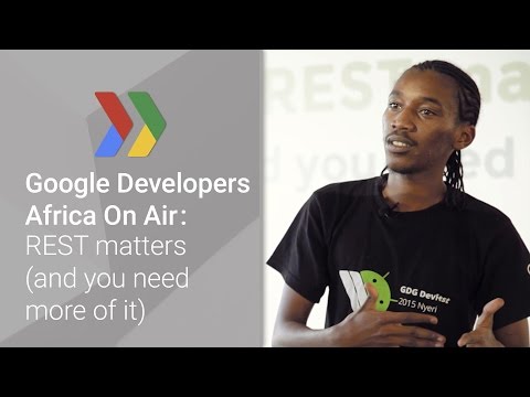 Google Developers Africa On Air: REST matters (and you need more of it) - UC_x5XG1OV2P6uZZ5FSM9Ttw