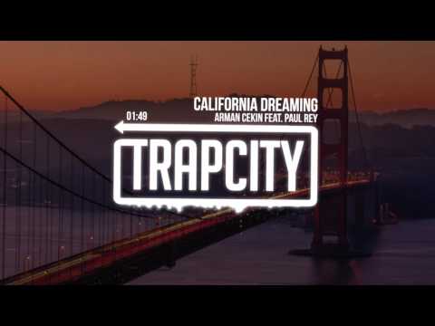 Arman Cekin - California Dreaming (feat.  Paul Rey) - UC65afEgL62PGFWXY7n6CUbA