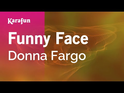 Karaoke Funny Face - Donna Fargo * - UCbqcG1rdt9LMwOJN4PyGTKg