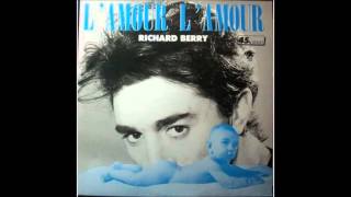 Richard Berry - L' amour, l' amour (version longue)