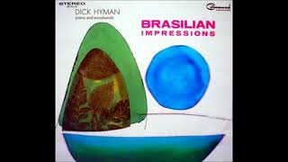 Dick Hyman - Brazilian Impressions - 1966 - Full Album