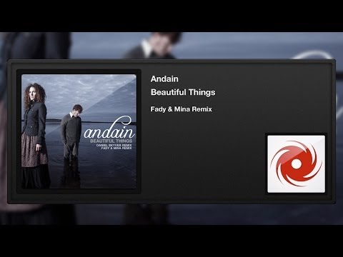 Andain - Beautiful Things (Fady & Mina Remix) - UCvYuEpgW5JEUuAy4sNzdDFQ