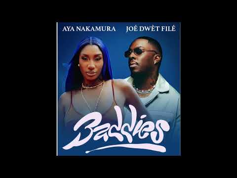 Aya Nakamura & Joé Dwèt Filé - Baddies