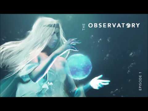 The Observatory - Episode 1 - UChVfER-3s533FTh8Uae0Rhg